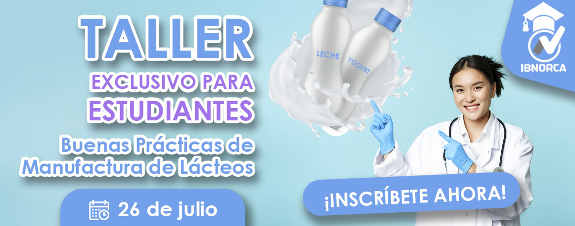 Taller exclusivo para estudiantes - Buenas Practicas de Manufactura de Lácteos